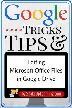 Editing Microsoft Office Files in Google Drive | www.ShakeUpLearning.com | #gafe #googleEdu #googleCT #edtech #googleET #googledrive