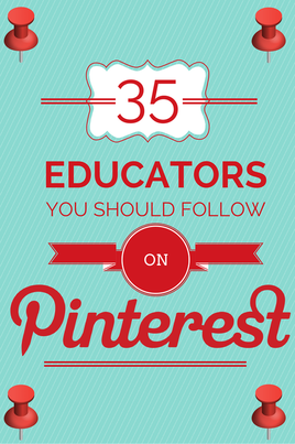 35 Educators You Should Follow on Pinterest | Shake Up Learning | www.shakeuplearning.com