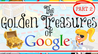 The Golden Treasures of Google - Part 2 (DATA)! The Fabulous Tools You Don't Know About! | www.shakeuplearning.com | #googleedu #edtech #gafe #gafechat
